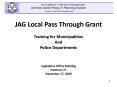 JAG Local Pass Through Grant PowerPoint PPT Presentation