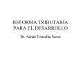 REFORMA TRIBUTARIA PARA EL DESARROLLO PowerPoint PPT Presentation