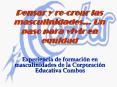Pensar y recrear las masculinidades''' Un paso para vivir en equidad PowerPoint PPT Presentation