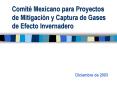 Comit Mexicano para Proyectos de Mitigacin y Captura de Gases de Efecto Invernadero PowerPoint PPT Presentation