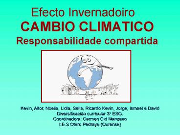 CAMBIO CLIMATICO Responsabilidade compartida