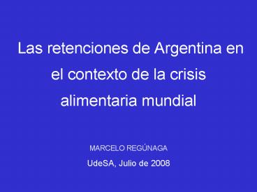 Las retenciones de Argentina en el contexto de la crisis alimentaria mundial