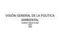 VISIN GENERAL DE LA POLITICA AMBIENTAL RICARDO CRESPO PLAZA USFQ 2009 PowerPoint PPT Presentation