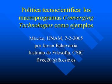 Poltica tecnocientfica: los macroprogramas Converging Technologies como ejemplos