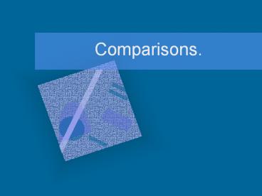 Comparisons.