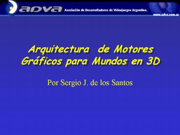 Arquitectura de Motores Grficos para Mundos en 3D