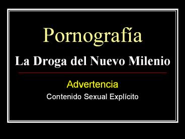 Pornografa La Droga del Nuevo Milenio