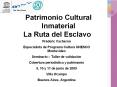 Patrimonio%20Cultural%20Inmaterial%20La%20Ruta%20del%20Esclavo PowerPoint PPT Presentation