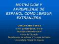 MOTIVACIN Y APRENDIZAJE DE ESPAOL COMO LENGUA EXTRANJERA PowerPoint PPT Presentation