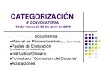 CATEGORIZACIN 4 CONVOCATORIA 16 de marzo al 30 de abril de 2009 PowerPoint PPT Presentation