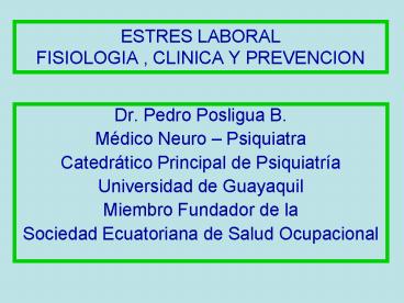ESTRES LABORAL FISIOLOGIA , CLINICA Y PREVENCION