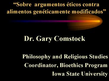 Sobre argumentos ticos contra alimentos genticamente modificados
