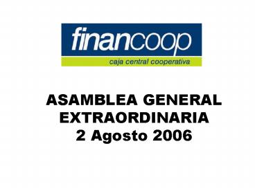 ASAMBLEA GENERAL EXTRAORDINARIA 2 Agosto 2006