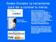 Redes Sociales: la herramienta para dar a conocer tu marca: PowerPoint PPT Presentation