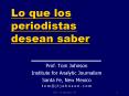 Lo que los periodistas desean saber PowerPoint PPT Presentation