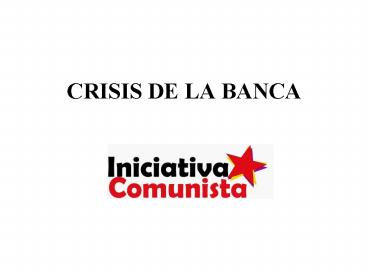CRISIS DE LA BANCA