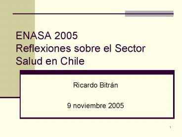 ENASA 2005 Reflexiones sobre el Sector Salud en Chile