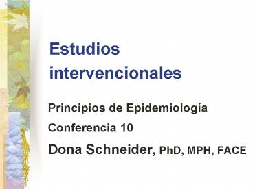 Estudios intervencionales