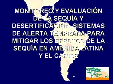 MONITOREO Y EVALUACIN DE LA SEQUA Y DESERTIFICACIN' SISTEMAS DE ALERTA ...