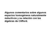 Algunos comentarios sobre algunos espacios homog