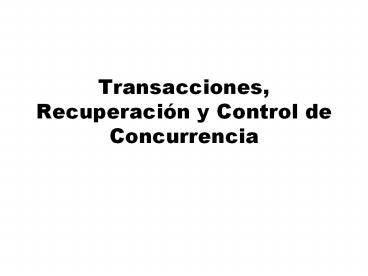 Transacciones, Recuperaci