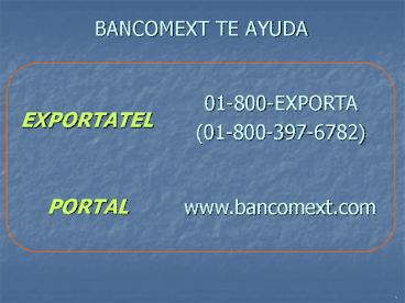 BANCOMEXT TE AYUDA