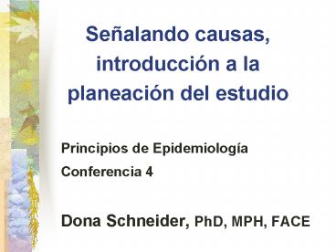 Sealando causas, introduccin a la planeacin del estudio