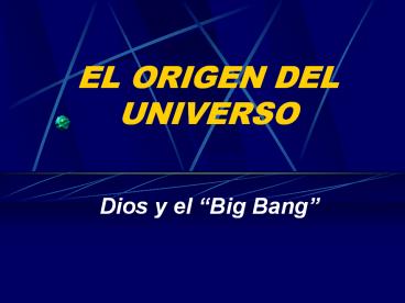 EL ORIGEN DEL UNIVERSO