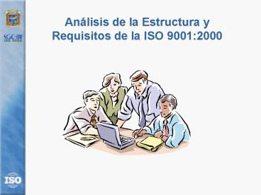 PPT – Anlisis de la Estructura y Requisitos de la ISO 9001:2000 ...