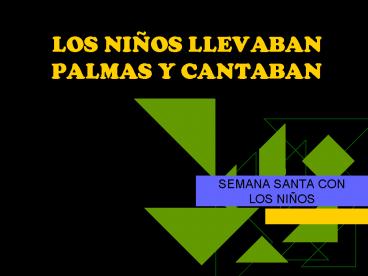 LOS NIOS LLEVABAN PALMAS Y CANTABAN