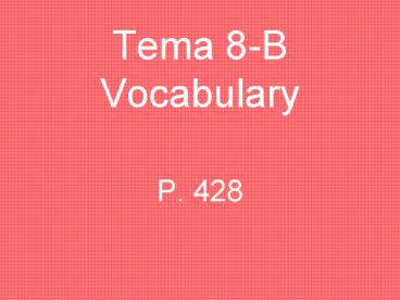 Tema 8B Vocabulary