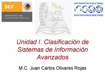 Unidad I' Clasificacin de Sistemas de Informacin Avanzados