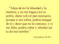 Aleja de mi la falsedad y la mentira, y no me hagas rico ni pobre dame solo el pan necesario, porque PowerPoint PPT Presentation