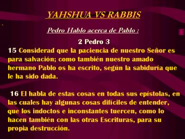 YAHSHUA VS RABBIS
