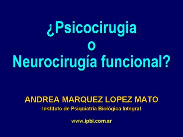 Psicocirugia o Neurociruga funcional