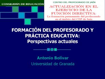 FORMACIN DEL PROFESORADO Y PRCTICA EDUCATIVA: Perspectivas actuales