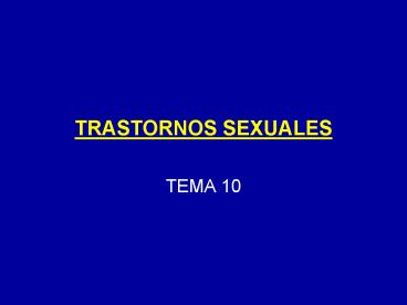 TRASTORNOS SEXUALES