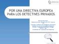 POR UNA DIRECTIVA EUROPEA PARA LOS DETECTIVES PRIVADOS PowerPoint PPT Presentation