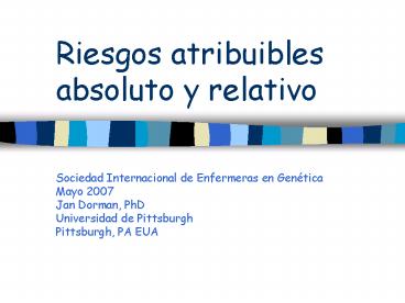 Riesgos atribuibles absoluto y relativo