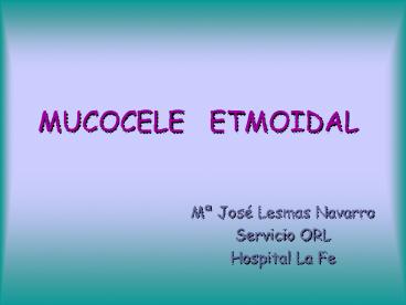 MUCOCELE ETMOIDAL