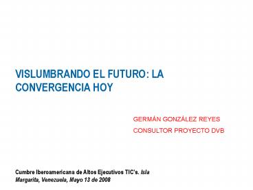VISLUMBRANDO EL FUTURO: LA CONVERGENCIA HOY