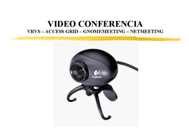 VIDEO CONFERENCIA VRVS 