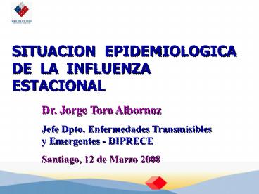 SITUACION EPIDEMIOLOGICA DE LA INFLUENZA ESTACIONAL