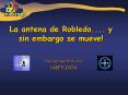La antena de Robledo'''' y sin embargo se mueve PowerPoint PPT Presentation