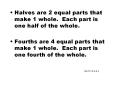 Halves are 2 equal parts that make 1 whole. Each part is one half of the whole. PowerPoint PPT Presentation