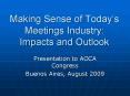 Making Sense of Todays Meetings Industry: Impacts and Outlook PowerPoint PPT Presentation