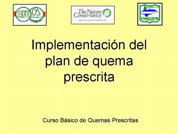 Implementacin del plan de quema prescrita