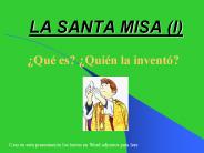 LA SANTA MISA (I)