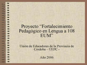 Proyecto Fortalecimiento Pedaggico en Lengua a 108 EUM