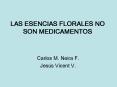 LAS ESENCIAS FLORALES NO SON MEDICAMENTOS PowerPoint PPT Presentation